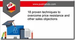 training 18 proven techniques to overcome price resistance and other sales objections jakarta, training proven techniques jakarta, training overcome price resistance jakarta, training sales objections jakarta, pelatihan 18 proven techniques to overcome price resistance and other sales objections jakarta,