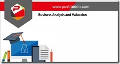 training business analysis and valuation jakarta, training business analysis jakarta, training business valuation jakarta, training penilaian bisnis berdasarkan laporan keuangan jakarta, pelatihan business analysis and valuation jakarta,