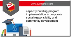 capacity building program implementation in corporate social responsibility and community development
