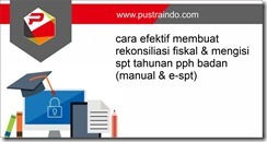 training cara efektif membuat rekonsiliasi fiskal jakarta, training membuat rekonsiliasi fiskal jakarta, training mengisi spt tahunan pph badan jakarta, training konsep perhitungan pph jakarta, pelatihan cara efektif membuat rekonsiliasi fiskal jakarta,