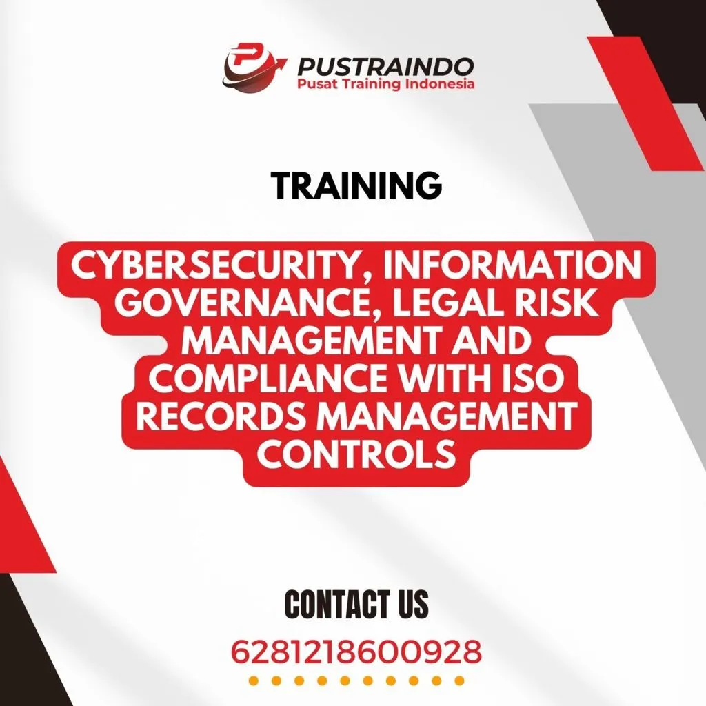 Training Cybersecurity, Information Governance, Legal Risk Management and Compliance with ISO Records Management Controls