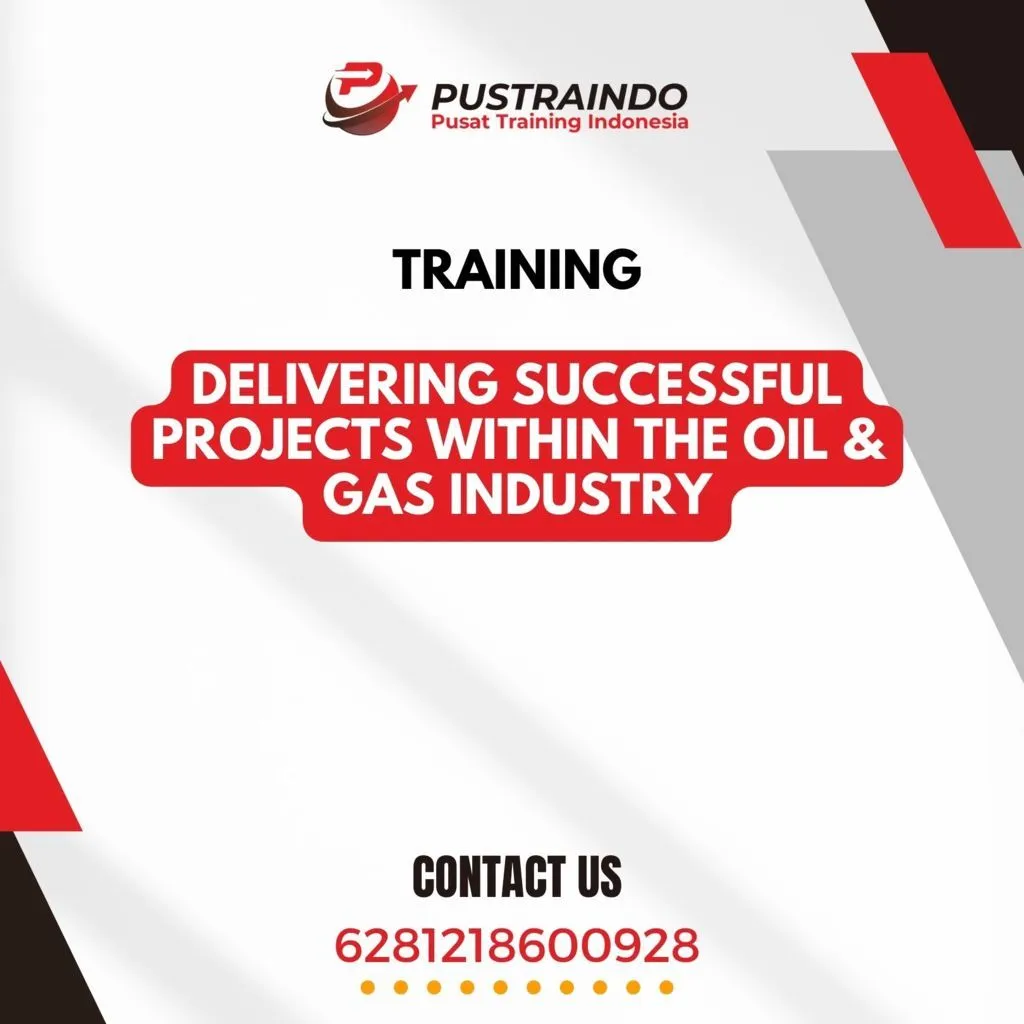 TRAINING DELIVERING SUCCESSFUL PROJECTS WITHIN THE OIL & GAS INDUSTRY