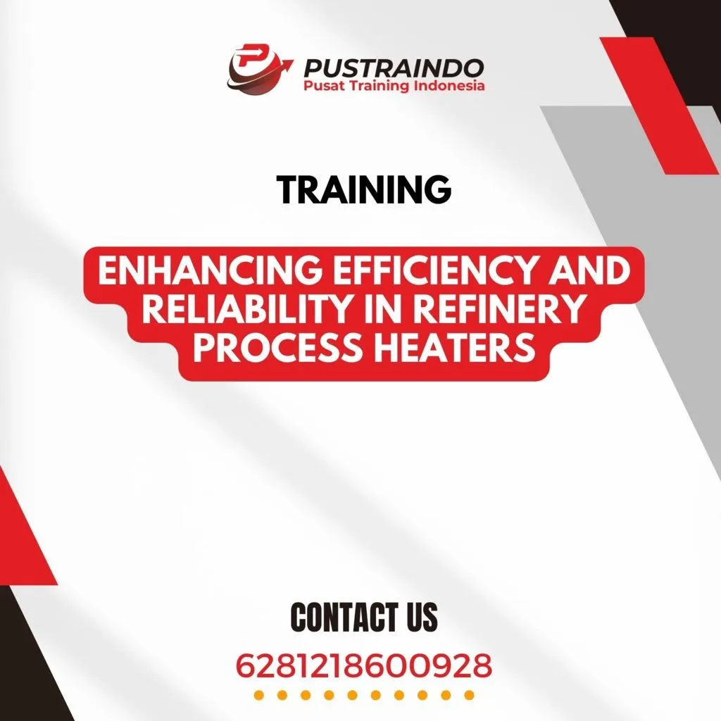 Training Enhancing Efficiency and Reliability in Refinery Process Heaters