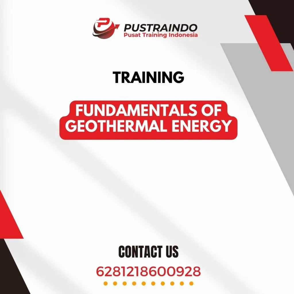 TRAINING FUNDAMENTALS OF GEOTHERMAL ENERGY