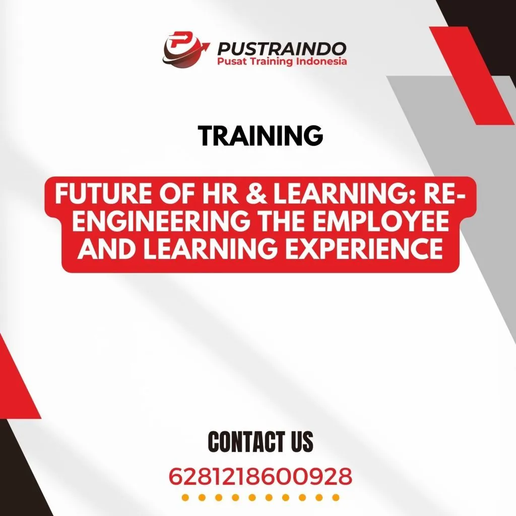 TRAINING FUTURE OF HR & LEARNING: RE-ENGINEERING THE EMPLOYEE AND LEARNING EXPERIENCE