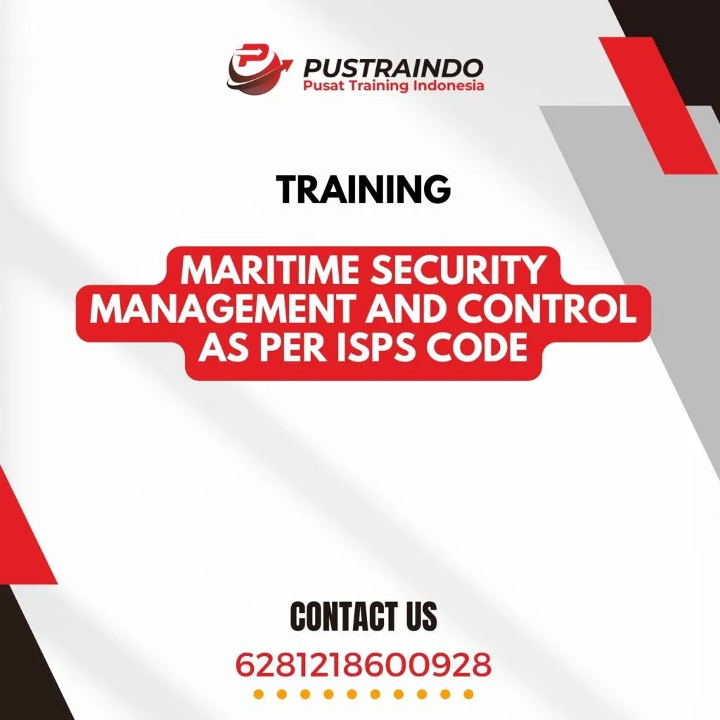 TRAINING MARITIME SECURITY MANAGEMENT AND CONTROL AS PER ISPS CODE