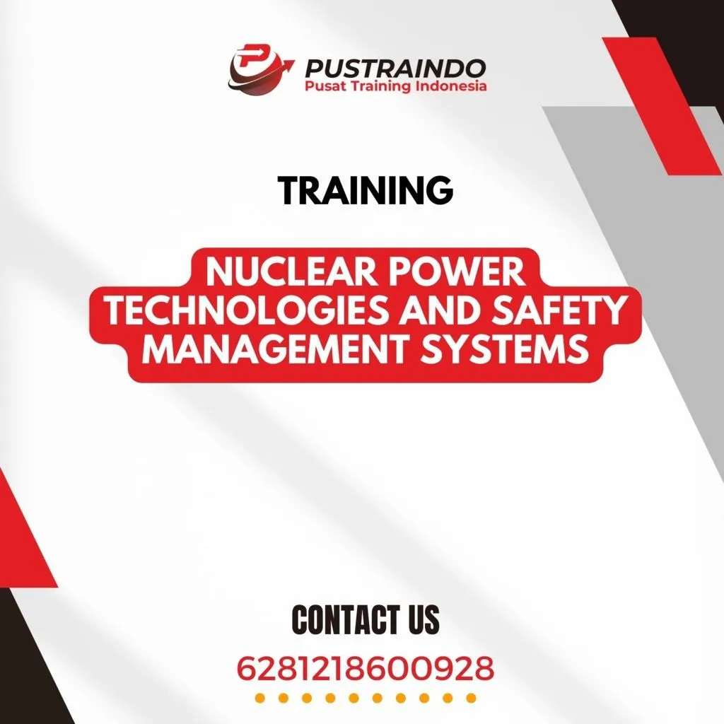 TRAINING NUCLEAR POWER TECHNOLOGIES AND SAFETY MANAGEMENT SYSTEMS