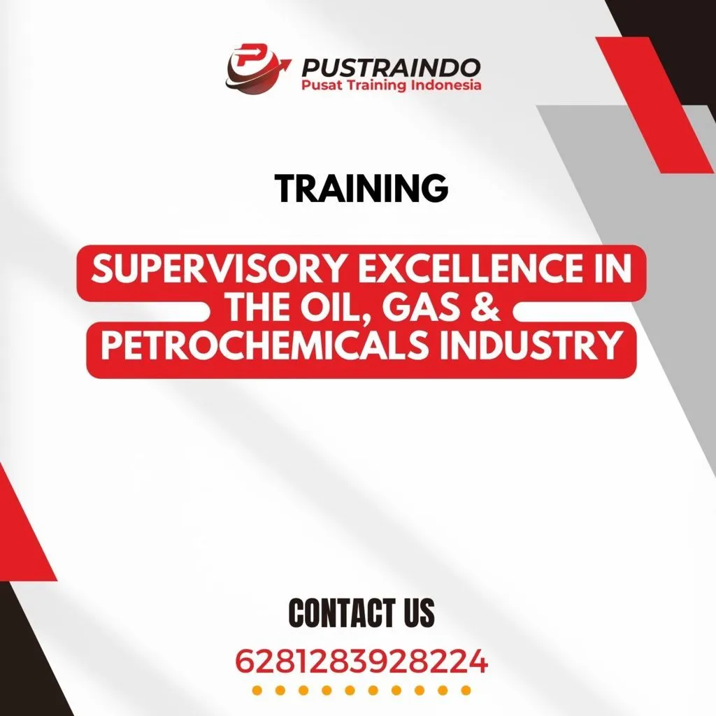 TRAINING SUPERVISORY EXCELLENCE IN THE OIL, GAS & PETROCHEMICALS INDUSTRY