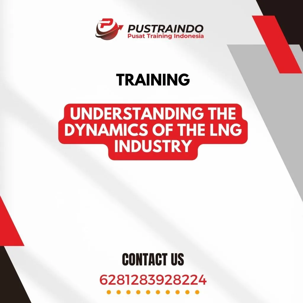 TRAINING UNDERSTANDING THE DYNAMICS OF THE LNG INDUSTRY