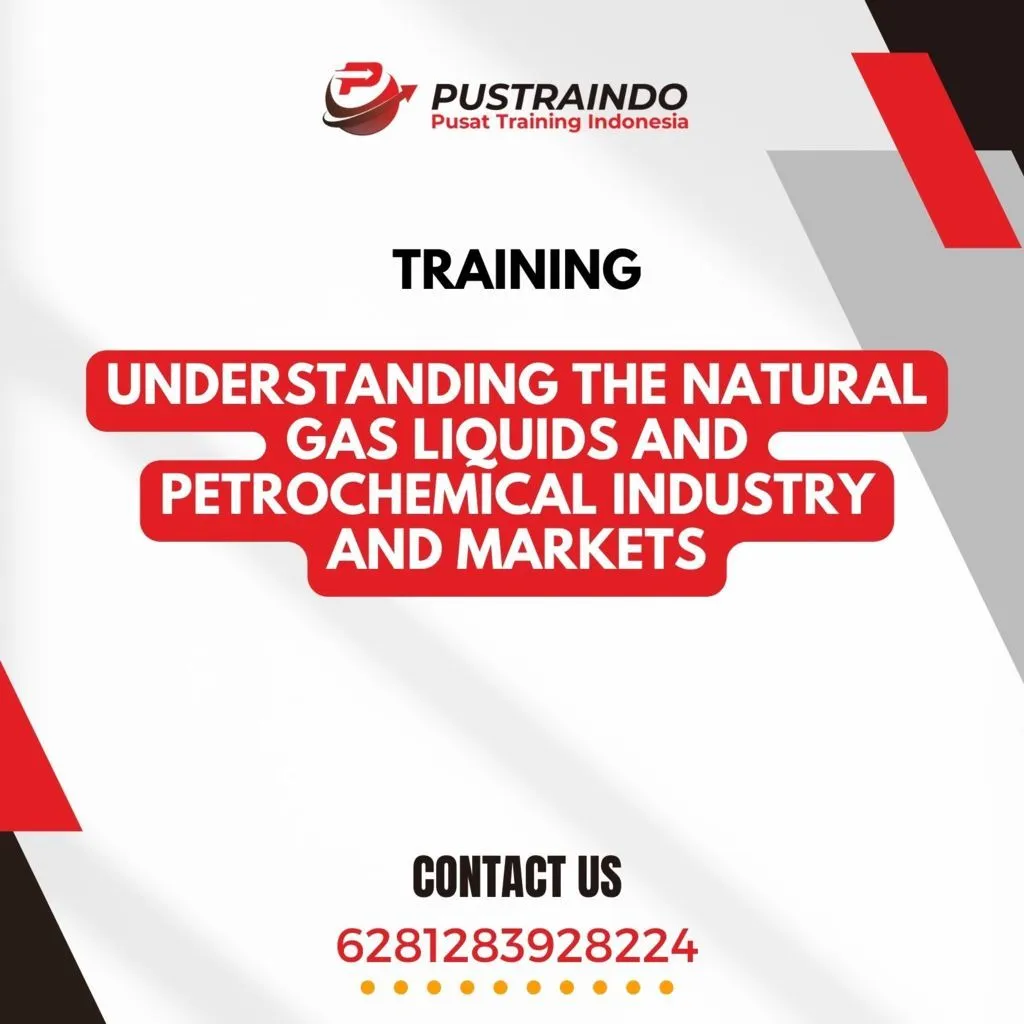 TRAINING UNDERSTANDING THE NATURAL GAS LIQUIDS AND PETROCHEMICAL INDUSTRY AND MARKETS