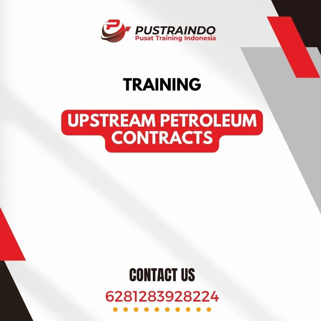 TRAINING UPSTREAM PETROLEUM CONTRACTS