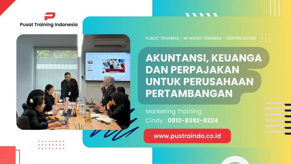 TRAINING AKUNTANSI, KEUANGAN DAN PERPAJAKAN UNTUK PERUSAHAAN PERTAMBANGAN