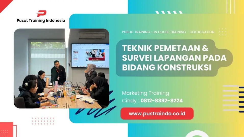 TRAINING TEKNIK PEMETAAN & SURVEI LAPANGAN PADA BIDANG KONSTRUKSI
