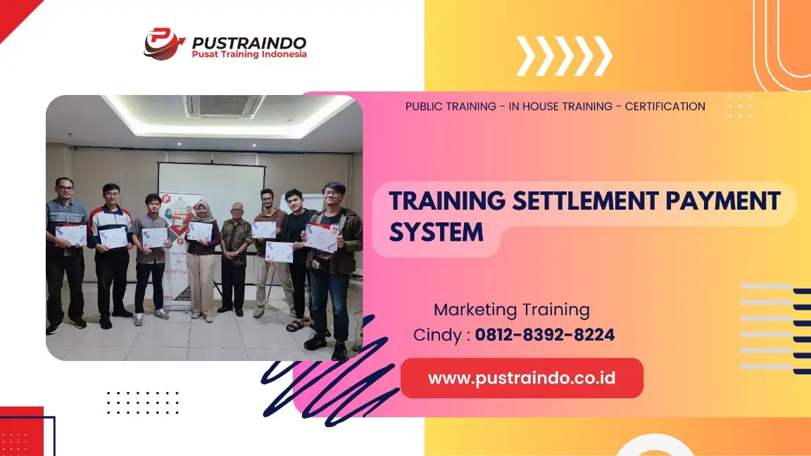 PELATIHAN SETTLEMENT PAYMENT SYSTEM JAKARTA