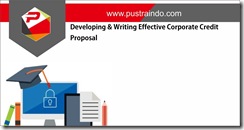 TRAINING DEVELOPING & WRITING EFFECTIVE CORPORATE CREDIT PROPOSAL ...