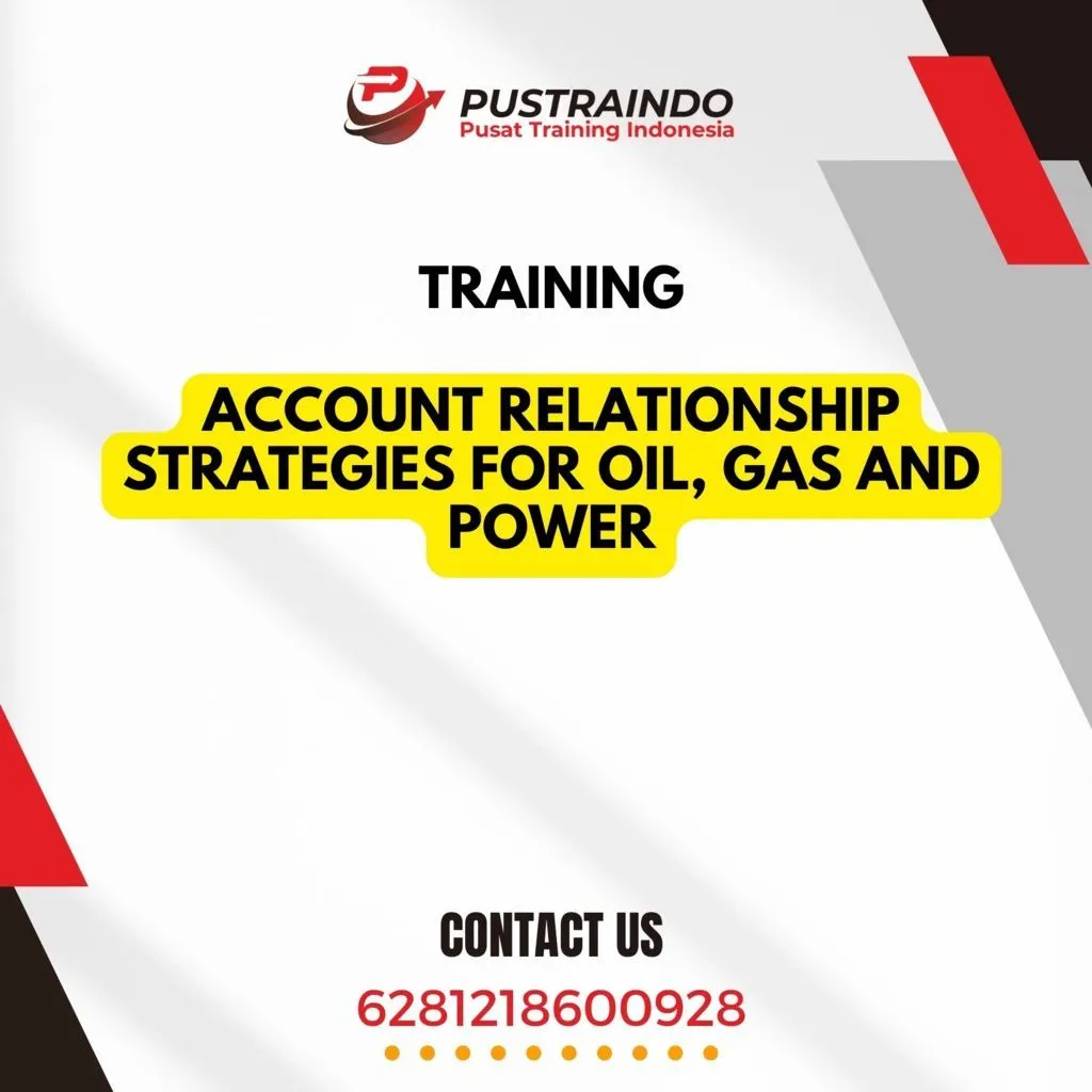 Training Account Relationship Strategies for Oil, Gas and Power