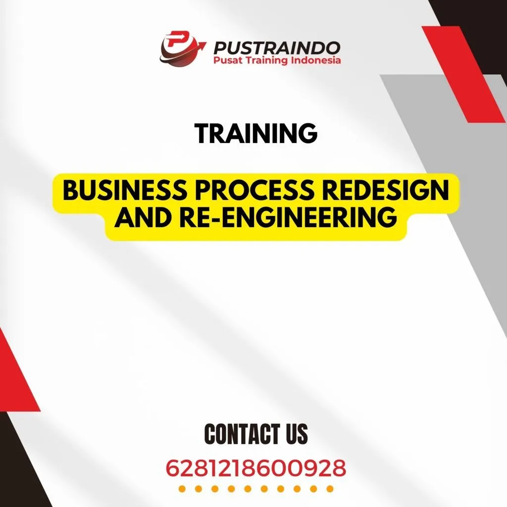 Training Business Process Redesign and Re-Engineering | Pustraindo