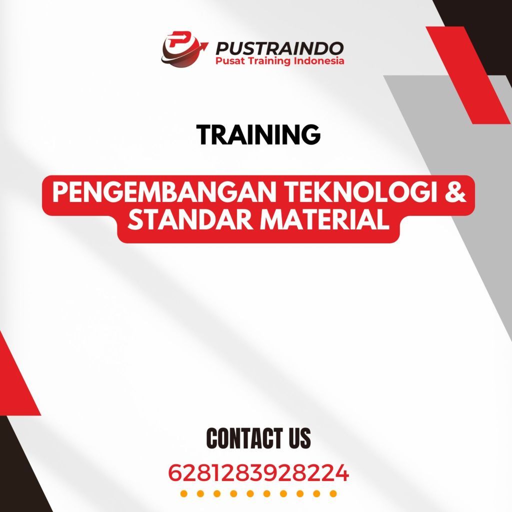 TRAINING PENGEMBANGAN TEKNOLOGI & STANDAR MATERIAL