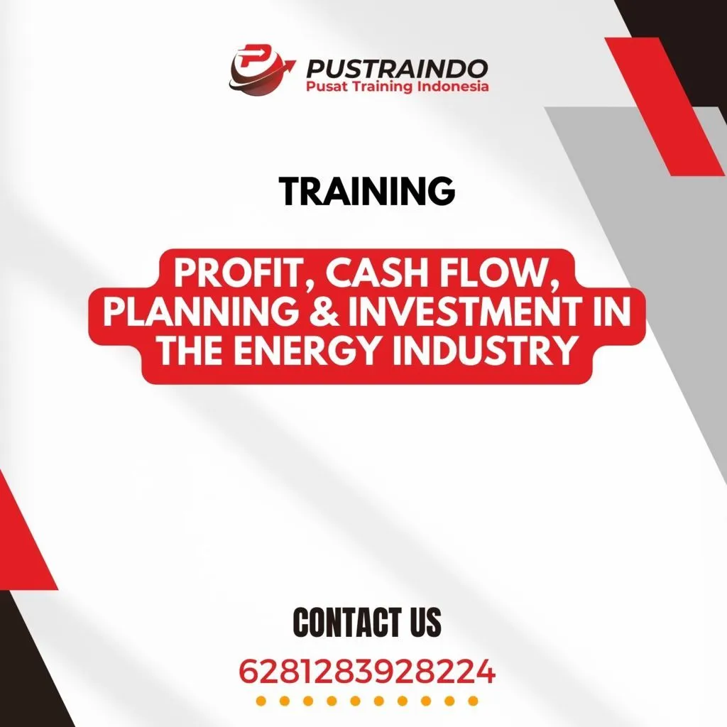 TRAINING PROFIT, CASH FLOW, PLANNING & INVESTMENT IN THE ENERGY INDUSTRY