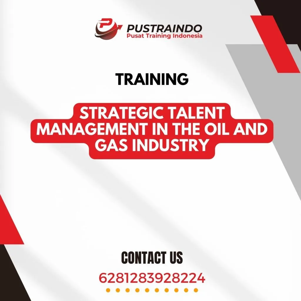 TRAINING STRATEGIC TALENT MANAGEMENT IN THE OIL AND GAS INDUSTRY