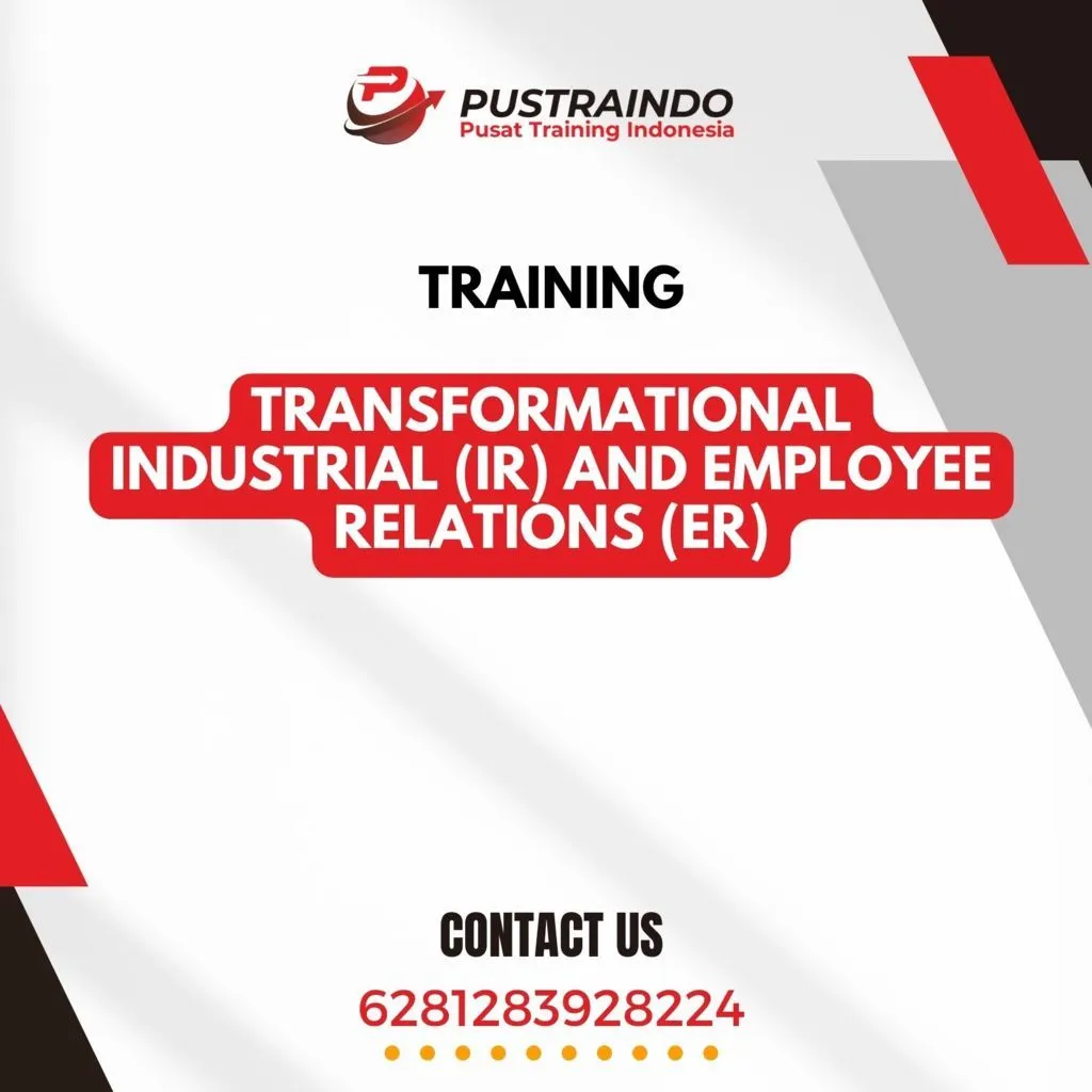 TRAINING TRANSFORMATIONAL INDUSTRIAL (IR) AND EMPLOYEE RELATIONS (ER)